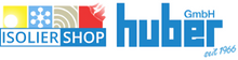 Isoliershophuber - Isolierungen in Profiqualität - seit 1966